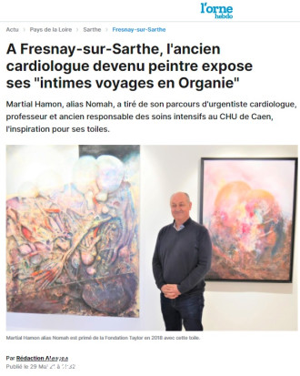 A Fresnay-sur-Sarthe, l'ancien cardiologue devenu peintre expose ses "intimes voyages en Organie" de Orne Hebdo